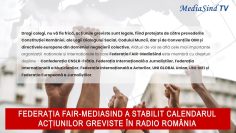 Federația FAIR-MediaSind a stabilit calendarul acțiunilor greviste în Radio România